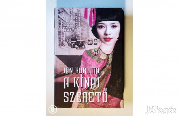 Ian Buruma: A kínai szerető - - - (Csak személyesen!)