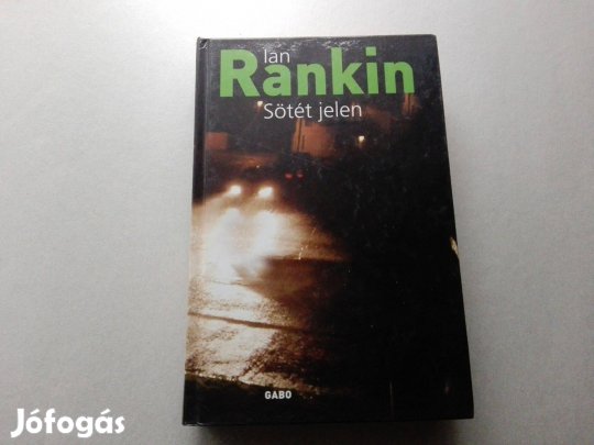 Ian Rankin: Sötét jelen című Új könyve akciósan eladó !