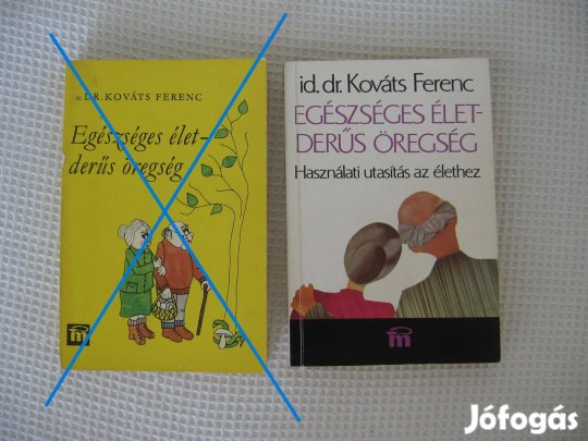 Id.dr. Kováts Ferenc: Egészséges élet- derűs öregség, könyv