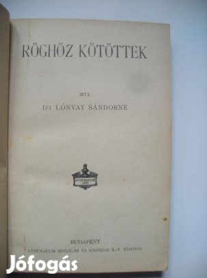 Ifj. Lónyay Sándorné: Röghöz kötöttek
