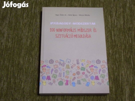 Ifjúságügy-módszertár - 100 nonformális módszer és szituáció megoldása
