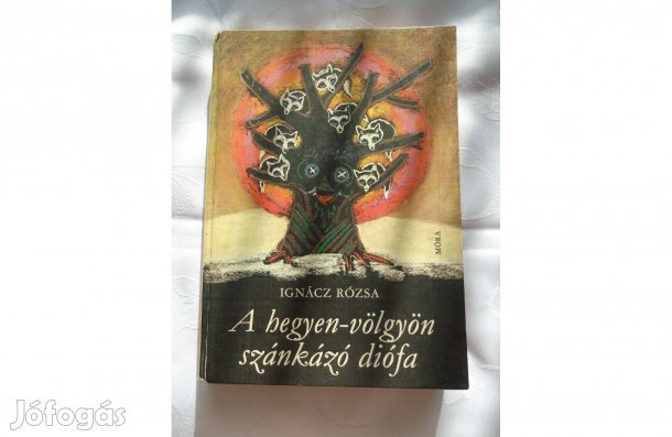 Ignácz Rózsa Szántó piroska A hegyen-völgyön szánkózó diófa 1974