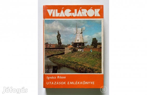 Ignácz Rózsa: Utazások emlékkönyve - - - Csak személyesen!