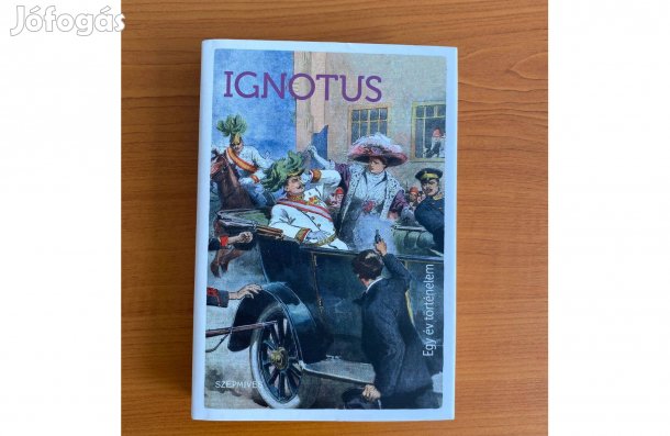 Ignotus Egy év történelem Jegyzetek 1914 tavaszától 1915 nyaráig