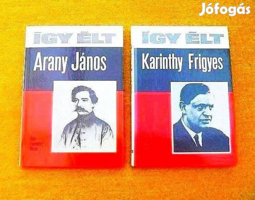 Így élt. sorozat két kötete - Arany János - Karinthy Frigyes