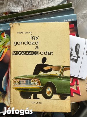 Így gondozd a Moszkvicsodat