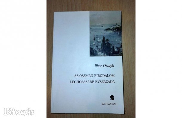 Ilber Ortayli : Az oszmán birodalom leghosszabb évszázada