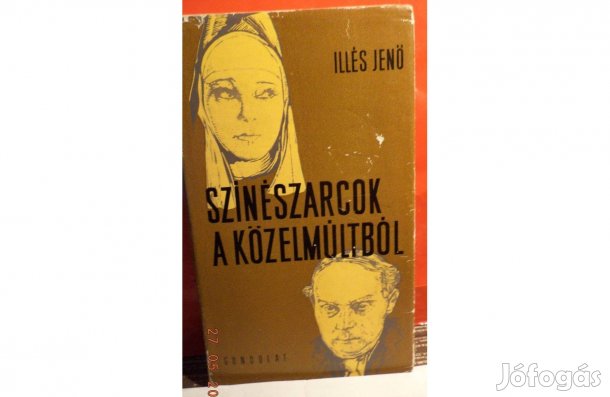 Illés Jenő: Színészarcok a közelmúltból
