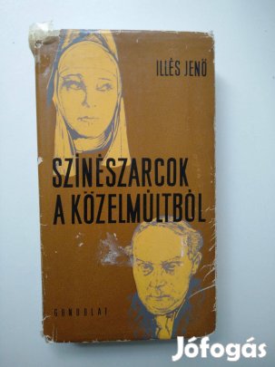 Illés Jenő - Színészarcok a közelmúltból