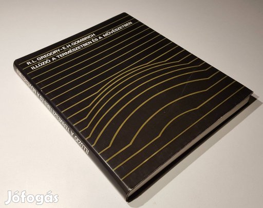 Illúzió a természetben és a művészetben R. L. Gregory, E. H. Gombrich