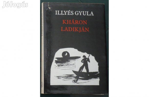 Illyés Gyula: Kháron ladikján - esszéregény