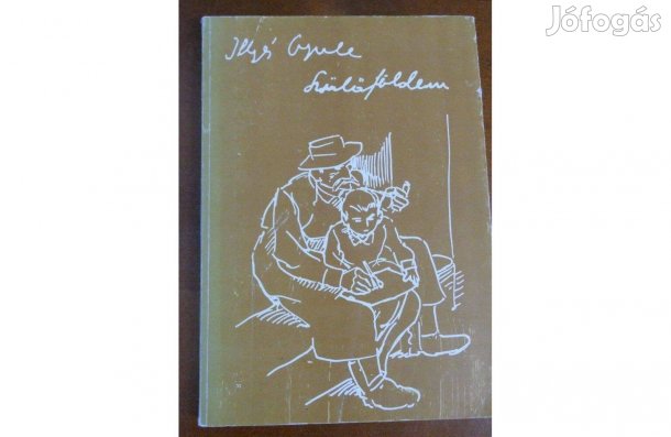 Illyés Gyula - Szülőföldem