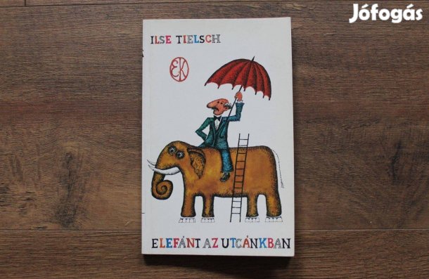 Ilse Tielsch - Elefánt az utcánkban