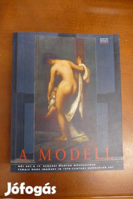 Imre Györgyi A modell - Női akt a 19. századi magyar művészetben