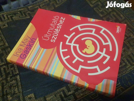 Ina May Gaskin: Útmutató szüléshez - Az egészséges terhesség