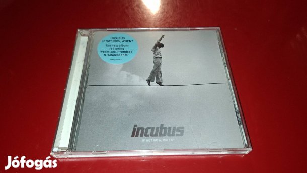 Incubus If not now , when ? Cd 2011