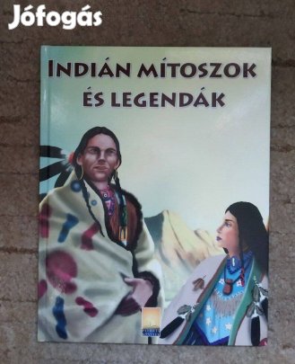 Indián mítoszok és legendák könyve