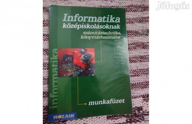 Informatika középiskolásoknak munkafüzet