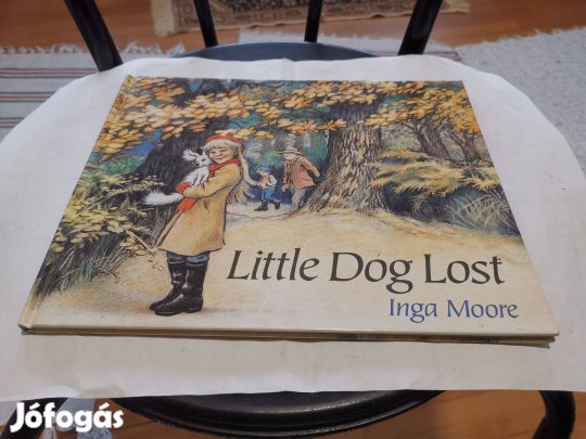 Inga Moore - Little Dog Lost - angol nyelvű kutyás mesekönyv