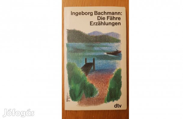 Ingeborg Bachmann: Die Fähre, Erzählungen (német nyelvű regény)