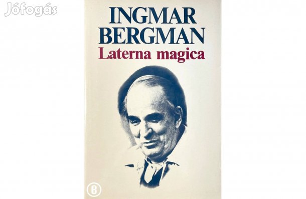 Ingmar Bergman: Laterna magica - - - (Csak személyesen!)