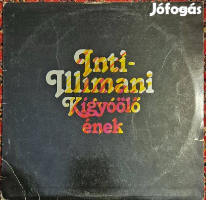 Inti-Illimani - Kígyóölő ének bakelit lemez