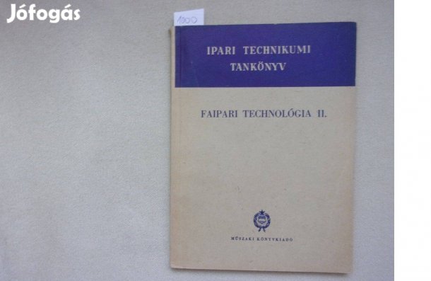 Ipari technikumi tankönyv Faipari technológia II
