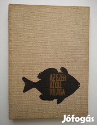 Irenäus Eibl-Eibesfeldt - Az ezer atoll világa