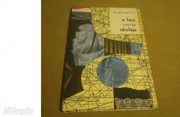 Irena Kajzrová Miroslav Kajzr: A házi varrás iskolája (Könyv, 1967)