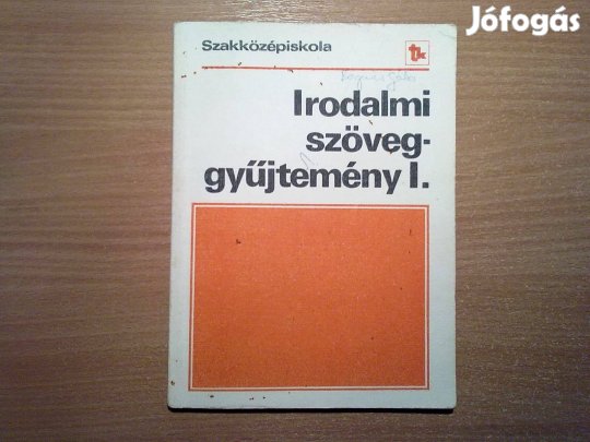 Irodalmi szöveggyűjtemény I. (a szakközépiskola I. osztálya számára)