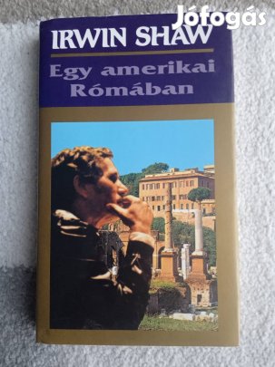 Irwin Shaw: Egy amerikai Rómában 