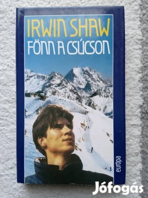 Irwin Shaw: Fönn a csúcson 