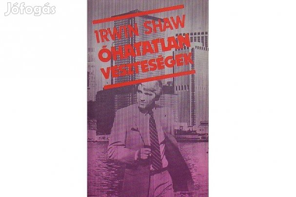 Irwin Shaw: Óhatatlan veszteségek