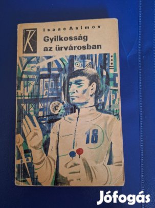Isaac Asimov: Gyilkosság az űrvárosban