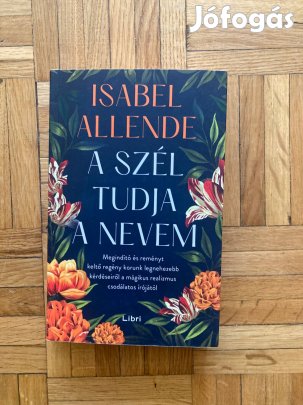 Isabel Allende a szél tudja a nevem
