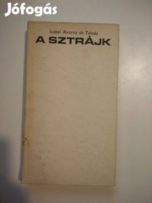 Isabel Alvarez de Toledo - A sztrájk