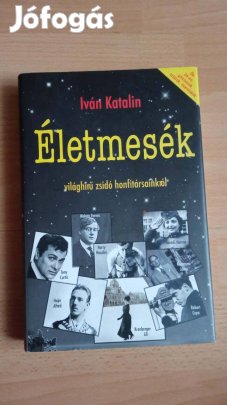 Iván Katalin Életmesék olvasatlan könyv 900 Ft