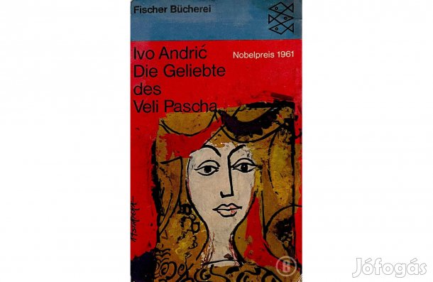 Ivo Andric: Die Geliebte des Veli Pascha - - (Csak személyesen!)