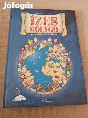 Ízes bolygó -gasztronómiai, földrajzi ismeretterjesztő gyerekeknek