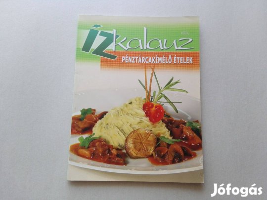 Ízkalauz - Pénztárcakímélő ételek című új könyv eladó!