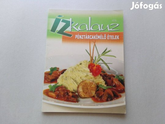 Ízkalauz - Pénztárcakímélő ételek című új könyv eladó!