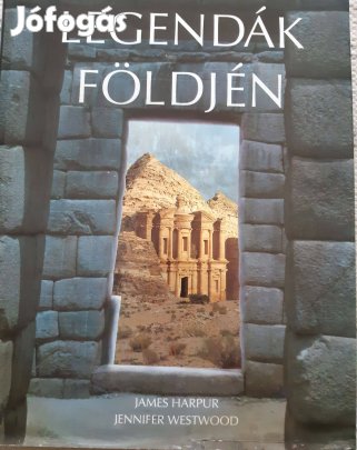J. Harpur-J. Westwood: Legendák földjén