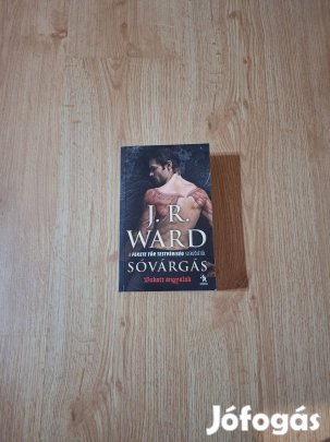 J. R. Ward: Sóvárgás. Bukott angyalok II
