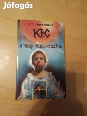 J. T. Chipendale - Keec A Nagy Világ-Regatta
