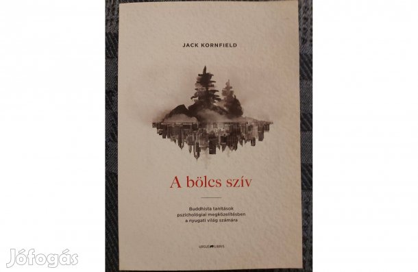 Jack Kornfield: A bölcs szív. eladó