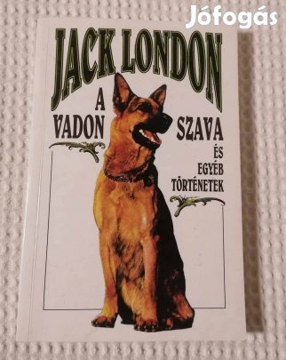 Jack London: A vadon szava és egyéb történetek / Regény (1994)
