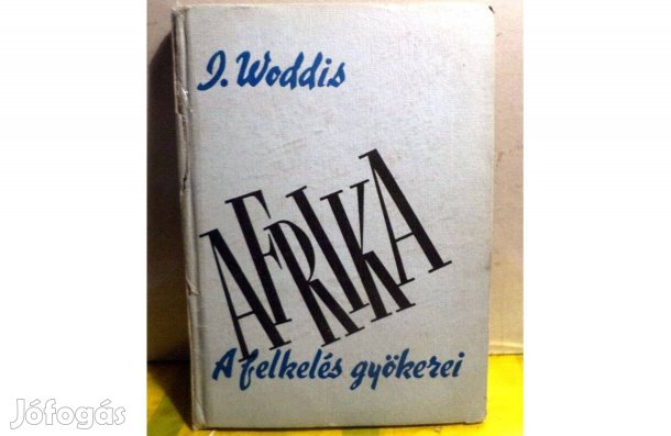 Jack Woddis: Afrika - A felkelés gyökerei