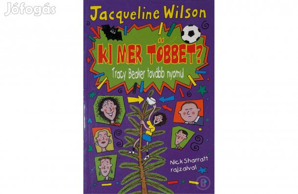 Jacqueline Wilson: Ki mer többet? - - - (Csak személyesen!)