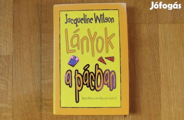Jacqueline Wilson - Lányok a pácban