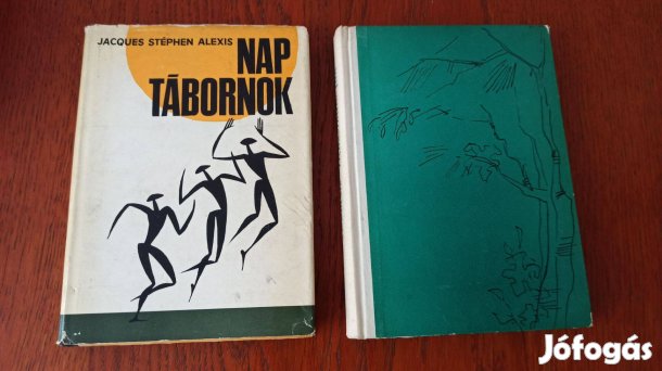 Jacques Stéphen Alexis - Nap tábornok / Muzsikáló fák